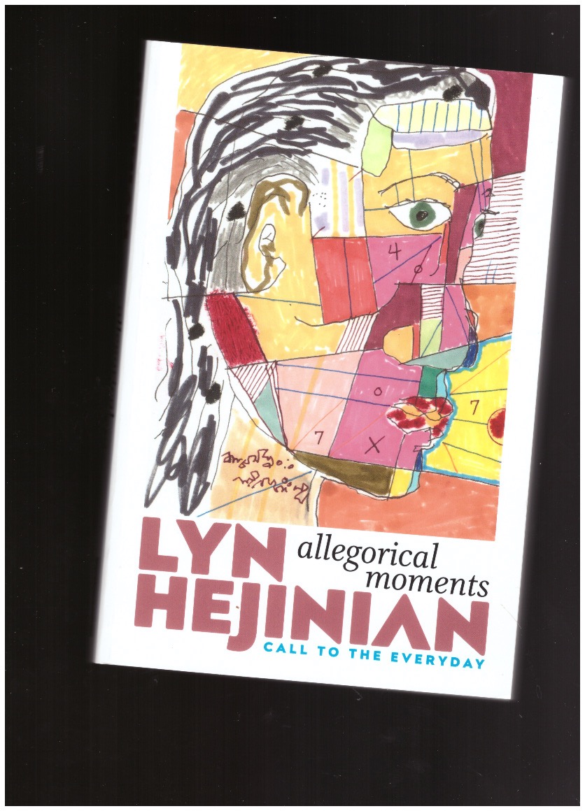 HEJINIAN, Lyn - Allegorical Moments